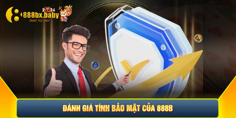 Đánh giá 888B từ hệ thống bảo mật của nhà cái