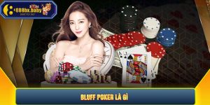 Bluff poker là gì