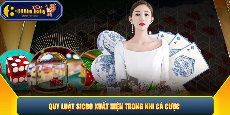 Quy luật Sicbo xuất hiện trong khi cá cược